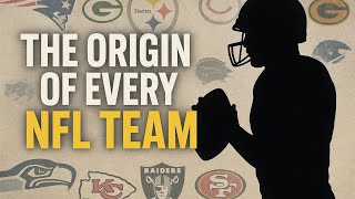 The REAL Origin Story of Every NFL Team