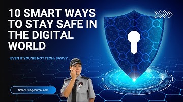 10 Smart Ways to Stay Safe in the Digital World 🌐 (No Tech Skills Needed!)