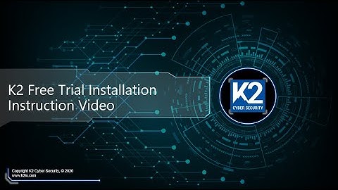 K2 Free Trial Installation Instructions Video (Part 1)