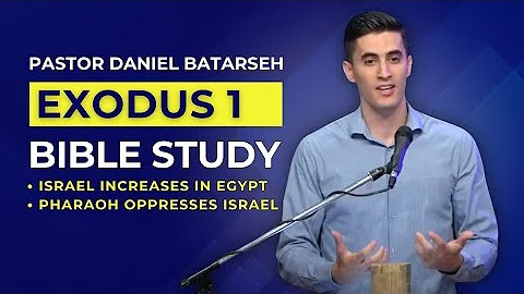 Exodus 1 Bible Study | Pastor Daniel Batarseh | Ma...