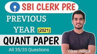 SBI CLERK PREVIOUS YEAR QUANT PAPER (2021) SOLUTION | VIKAS JANGID
