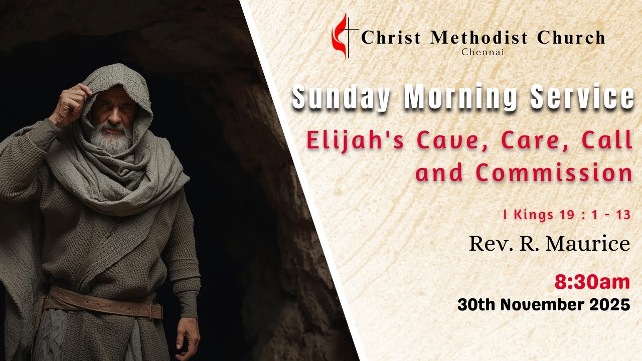 Elijah's Cave, Care, Call and Commission  by Rev. R. Maurice | 30th Nov 2025