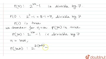 For all ninNN, prove by principle of mathematical induction that, 2^(3n)-1 is divisible by 7.  |...
