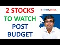 2 Stocks to Watch Post Union Budget 2021 |