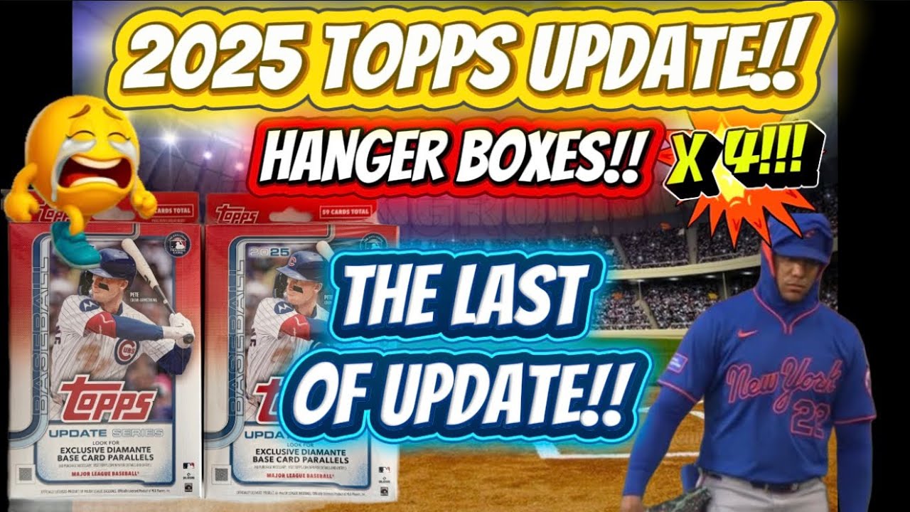 🚨THE LAST 2025 TOPPS UPDATE HANGER BOXES (x4)… 😢 DID HANGERS GO OUT WITH BANGERS?!🔥