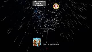 batería, torta Toro Loco 12 tiros de 2" pulgadas . pirotecnia #fuegosartificiales #peru #fireworks
