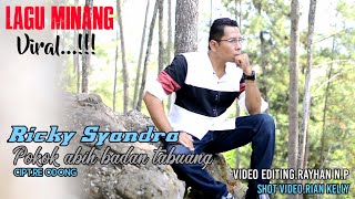 Download Lagu POKOK ABIH BADAN TABUANG Cipt.RE odong COVER by RICKY SYANDRA MP3