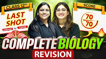 Class 12th BIOLOGY || COMPLETE Revision || ENDGAME Marathon 🔥 || Score 70/70 || PW