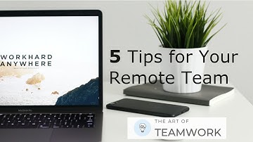5 Tips For Your Remote Team