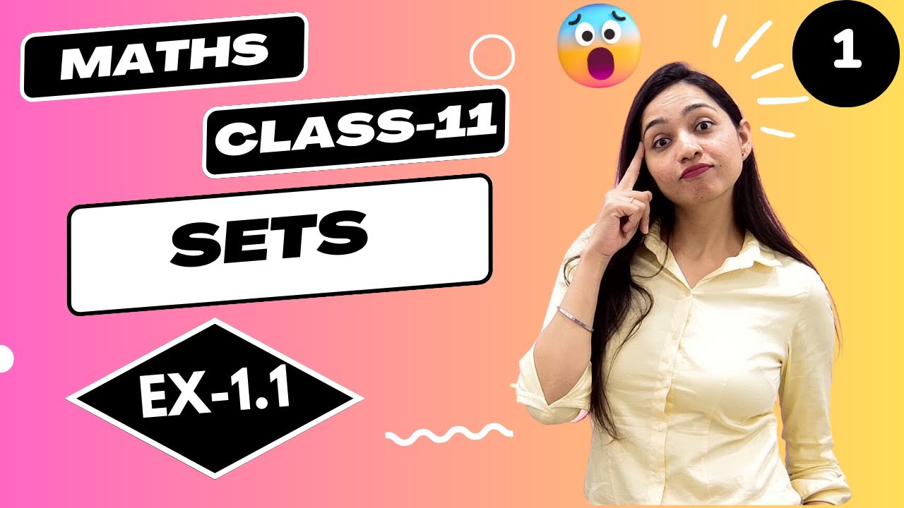 Class 11 Maths Ch 1 Exercise 1.1 || LEC-1 || Apoorva Ma'am - YouTube