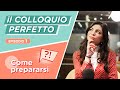 Orientamento: *IL COLLOQUIO PERFETTO* - "Come prepararsi"  Ep. 1