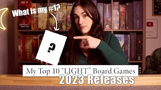 My Top 10 'LIGHT' 2023 Board Game Releases!