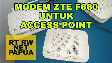 CARA SETTING MODEM ZTE F660 SEBAGAI MODE ACCESS POINT UNTUK VOUCHER RT RW NET #rtrwnet #hotspot