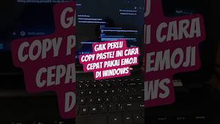 Gak Perlu Copy Paste! Ini Cara Cepat Pakai Emoji di Windows #short #viral #fyp #emoji #windows