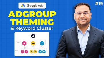 Google Ads Course | Ad Groups & Ad Group Structure/ Theming in Google Ads  | Part#19| UmarTazkeer