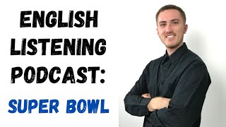 English Listening Practice Podcast - Super Bowl