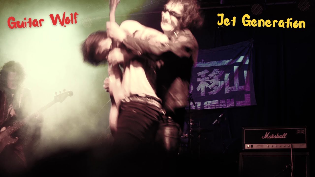 Guitar Wolf "Jet Generation" Live MV YouTube