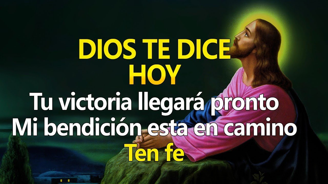 DIOS TE DICE HOY Tu victoria llegará pronto, 🙏Mi bendición está en ...