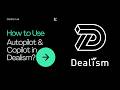 How to Use Autopilot & Copilot in Dealism?