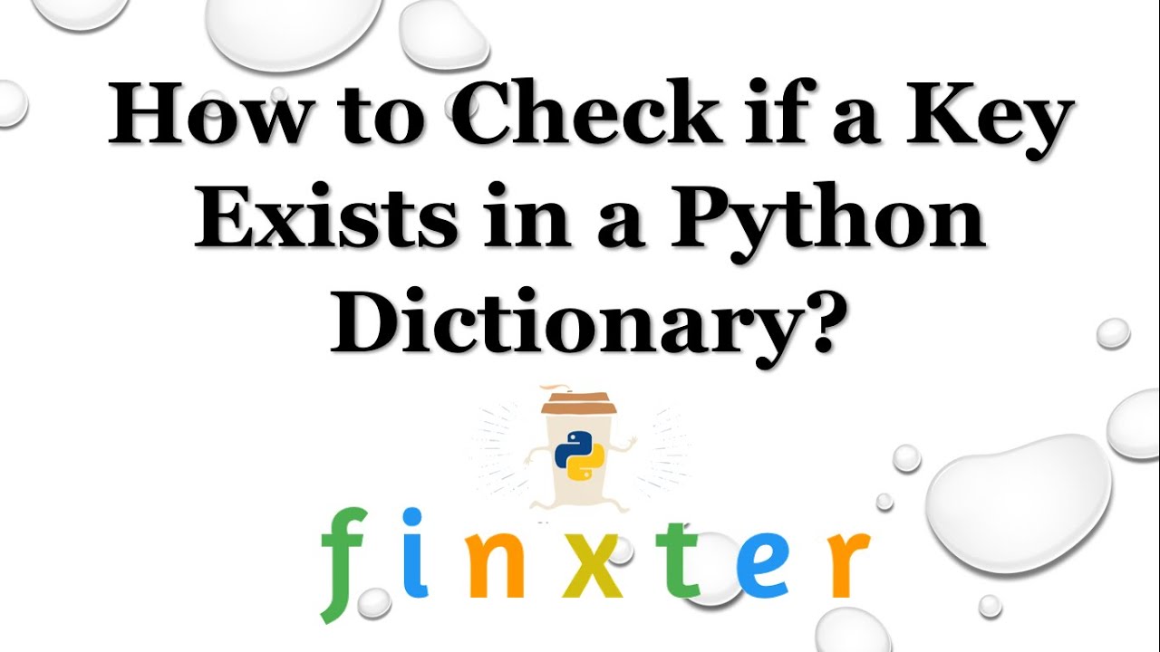 How To Check If A Key Exists In A Python Dictionary?