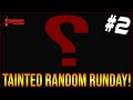 TAINTED RANDOM RUNDAY Ep. 2! - The Binding Of Isaac: Repentance