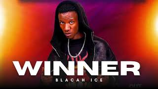 Blaccah Ice - Winner Official Audio