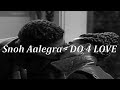 Snoh Aalegra - DO 4 LOVE (Lyrics)