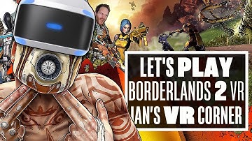 Having a Wub Wub Wub-ly time with Borderlands 2 VR - Ian