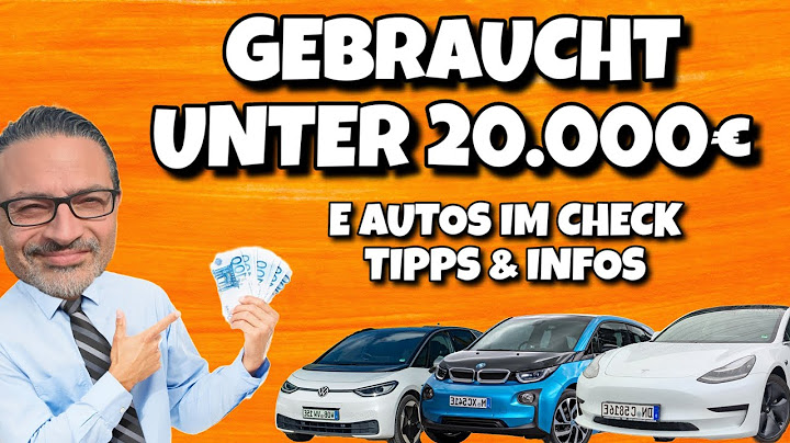 Gebrauchte E Autos unter 20.000€! Kaufberatung und wichtige Tipps. Tesla Model3 VW ID.3 uvm.