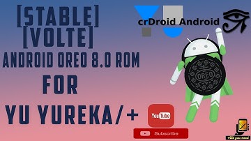 STABLE | VoLTE | CrDroid Android 8.0 Oreo ROM for Yureka/Yureka Plus || Bug free ROM | by alluuneed