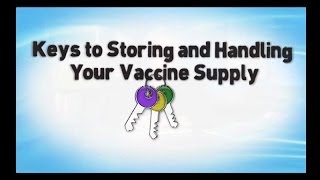 Keys to Storing and Handling Your Vaccine Supply