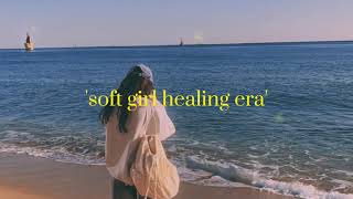 soft girl healing era ❤️‍🩹 | your safe space 🍃 screenshot 4