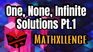 One, None, or Infinite Solutions