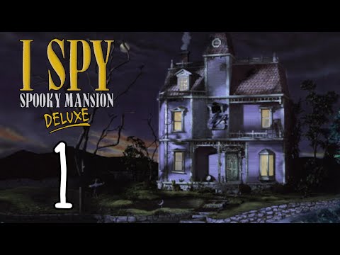 I Spy: Spooky Mansion Deluxe - Part 1