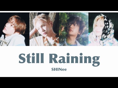 【和訳/カナルビ】소나기 (Still Raining) - SHINee