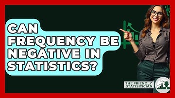 Can Frequency Be Negative In Statistics? - The Friendly Statistician