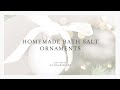 Homemade Bath Salt Ornaments