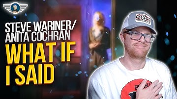 STEVE WARINER FT ANITA COCHRAN "WHAT IF I SAID" REACTION VIDEO