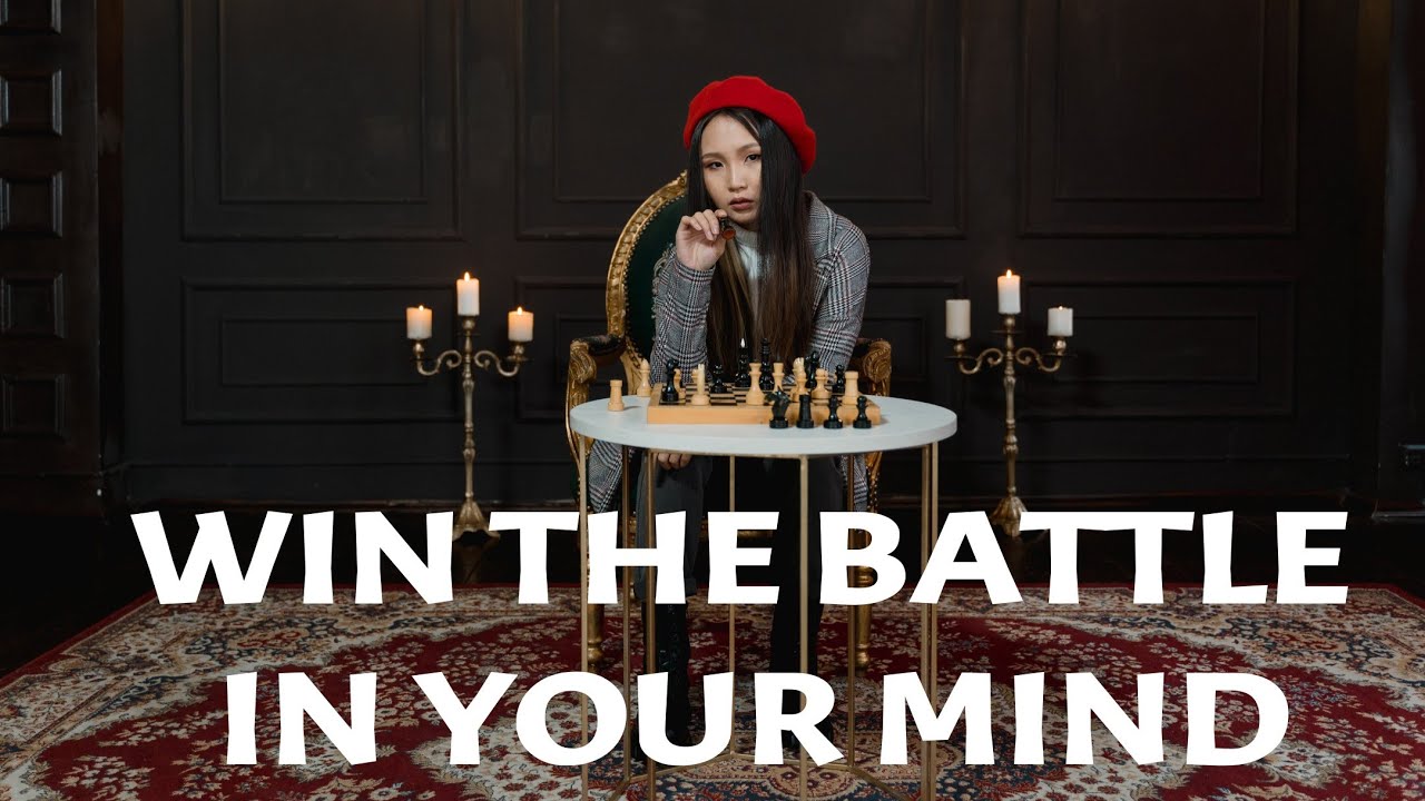 Win the Battle in your Own Mind - YouTube