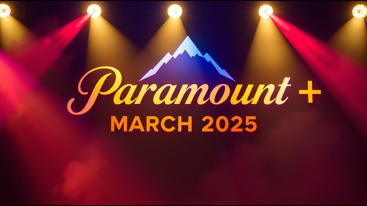 Paramount+ March 2025 - YouTube