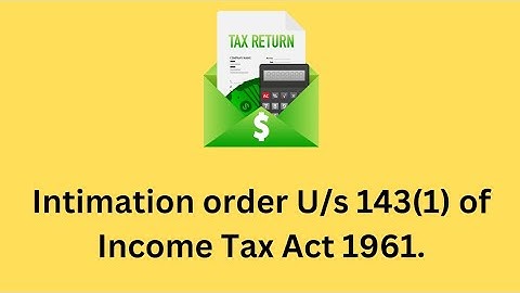 CPC Intimation order U/s 143(1) Income Tax