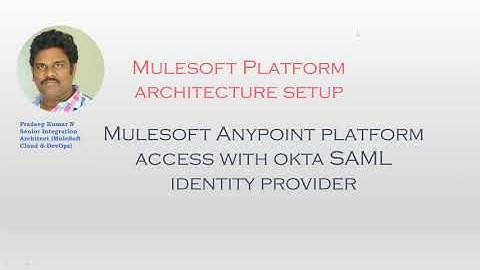 MuleSoft Anypoint Platform access with OKTA SAML as an Identity Provider