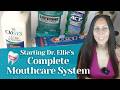 Starting Dr Ellie’s Complete Mouthcare System! Tips, Advice & Early Results