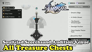 Honkai Star Rail SoulGlad Scorchsand Audition Venue All Chest Locations (Trotter & Lordly Trashcan)