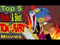 Top 5 Worst Best Tom And Jerry Movies 