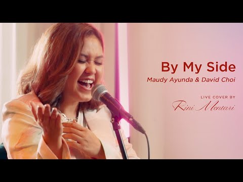 By My Side Maudy Ayunda David Choi Live Cover By Rini Mentari By My Side Maudy Ayunda David Choi Live Cover By Rini Mentari