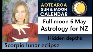 Full moon 6 May 2023 - Aotearoa NZ Astrology & Southern hemisphere