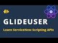 What is Glide User API in ServiceNow | Journey with ServiceNow Scripting APIs| Methods of Glide User