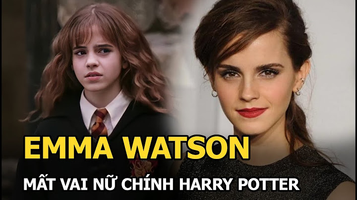 Emma Watson - Diễn viên người Anh