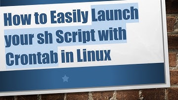 How to Easily Launch your sh Script with Crontab in Linux